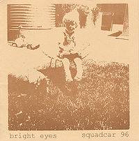 Bright Eyes : Bright Eyes - Squad Car 96